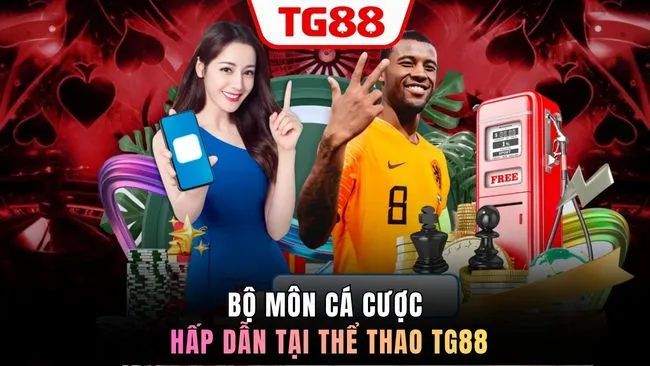 Bộ môn cá cược hấp dẫn tại thể thao TG88