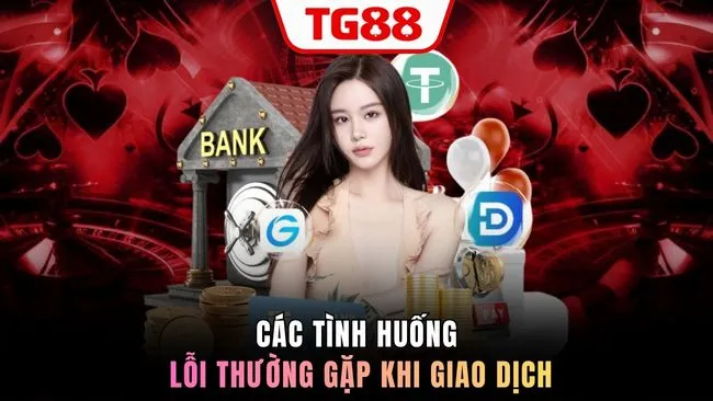 Các tình huống lỗi thường gặp khi giao dịch