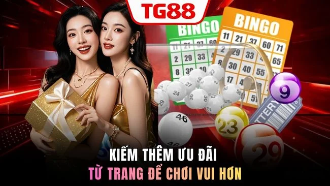 Kiếm thêm ưu đãi từ trang để chơi vui hơn