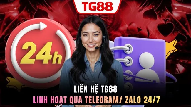 Liên hệ TG88 linh hoạt qua Telegram/ Zalo 24/7