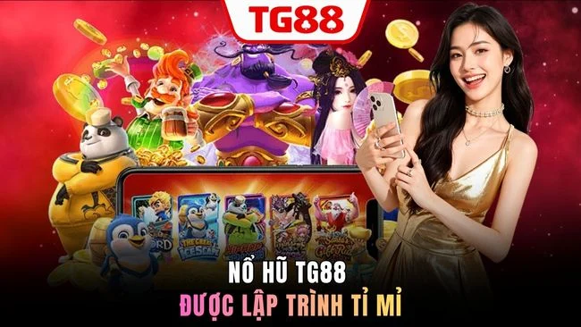 Nổ hũ TG88 được lập trình tỉ mỉ