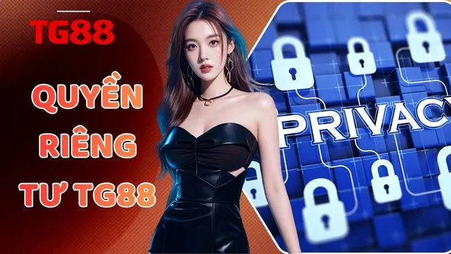 Quyền Riêng Tư TG88