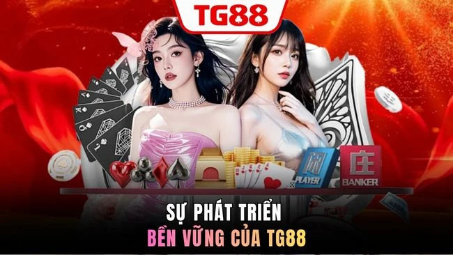 Sự phát triển bền vững của TG88