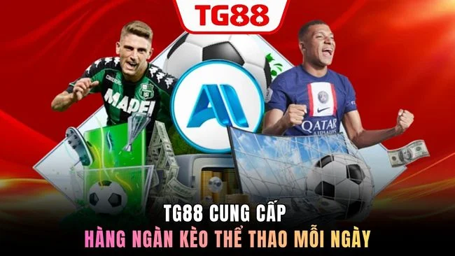 TG88 cung cấp hàng ngàn kèo thể thao mỗi ngày