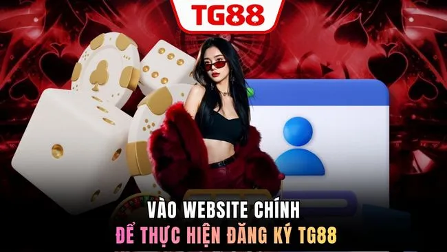 Vào website chính để thực hiện đăng ký TG88